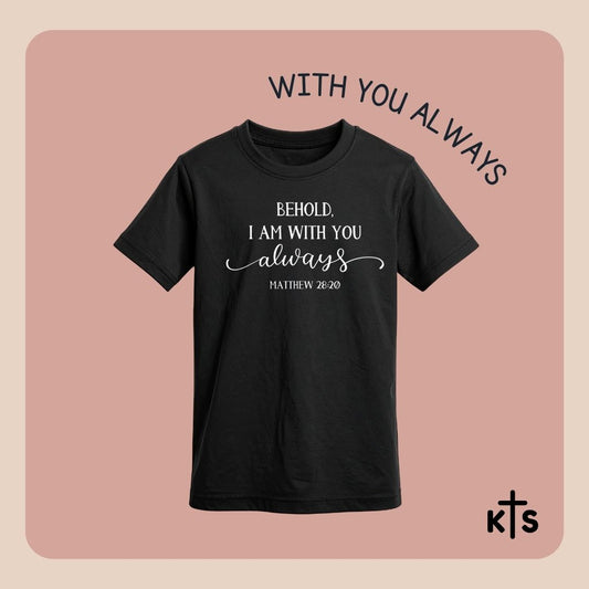 With You Always T-Shirt