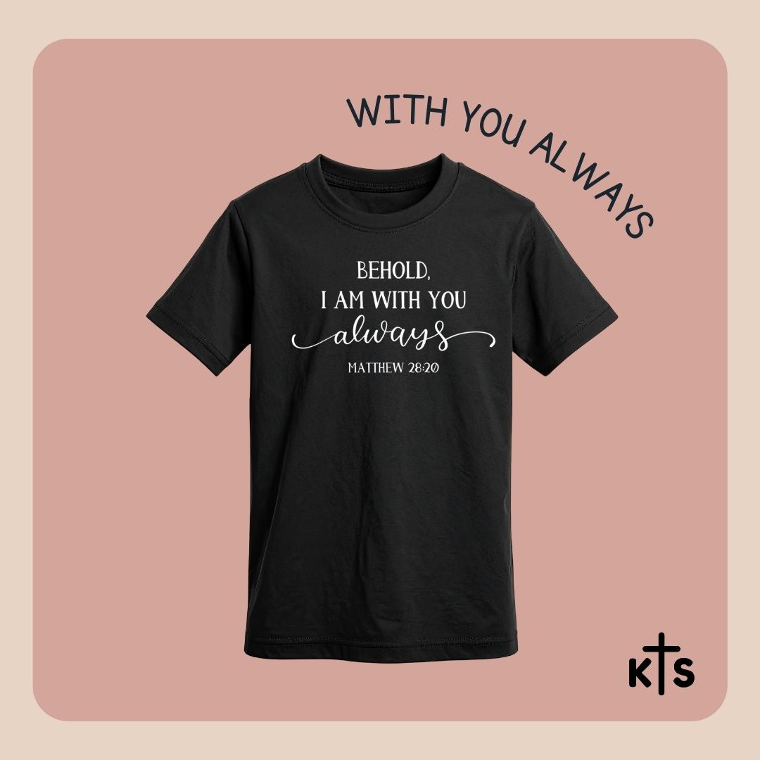 With You Always T-Shirt