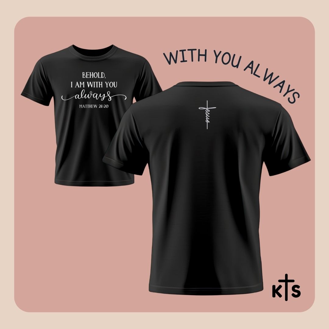 With You Always T-Shirt